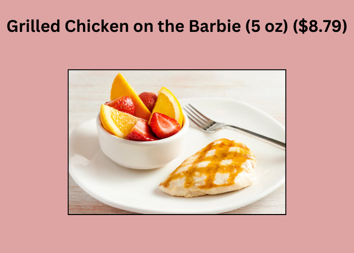 Grilled Chicken on the Barbie (5 oz) ($8.79)