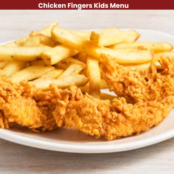 Chicken Fingers Kids Menu